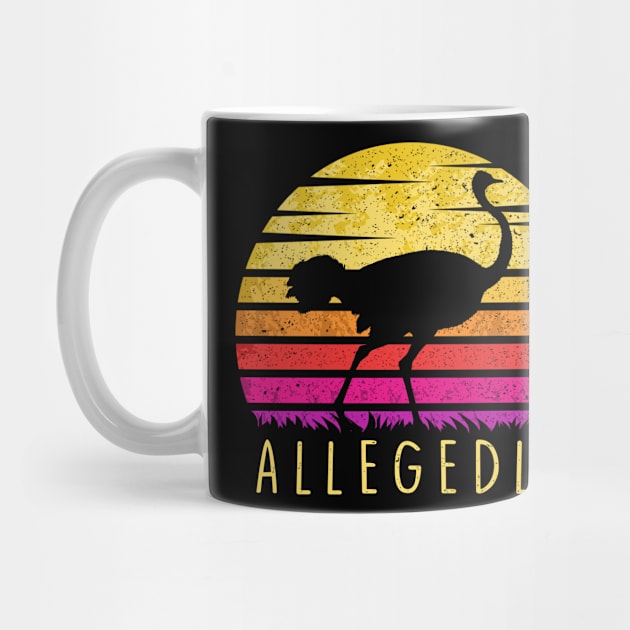 Funny Allegedly Ostrich Flightless Bird Lovers Gift by lenaissac2